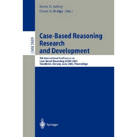 Case-Based Reasoning Research and Development 5th International Conference on Case-Based Reasoning, Reader