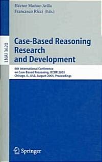 Case-Based Reasoning Research and Development 6th International Conference on Case-Based Reasoning Epub