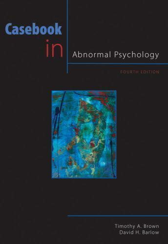 Casebook in Abnormal Psychology 4th Edition PSY 254 Behavior Problems and Personality PDF