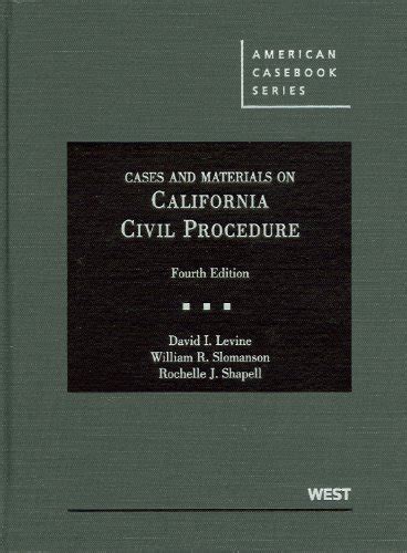 Cases and Materials on California Civil Procedure American Casebook Series Reader