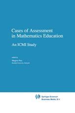 Cases of Assessment in Mathematics Education An ICMI Study 1st Edition PDF