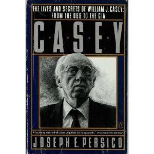 Casey the Lives and Secrets of Wm j Casey from the Oss to the Cia Epub