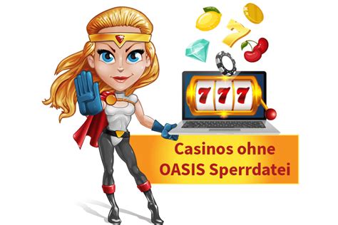 Casino Ohne OASIS: Your Paradise for Unrestricted Gambling Thrill