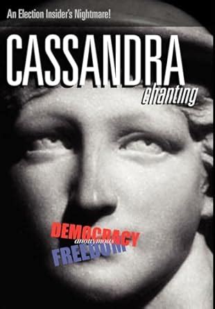 Cassandra Chanting An Election Insider s Nightmare Epub