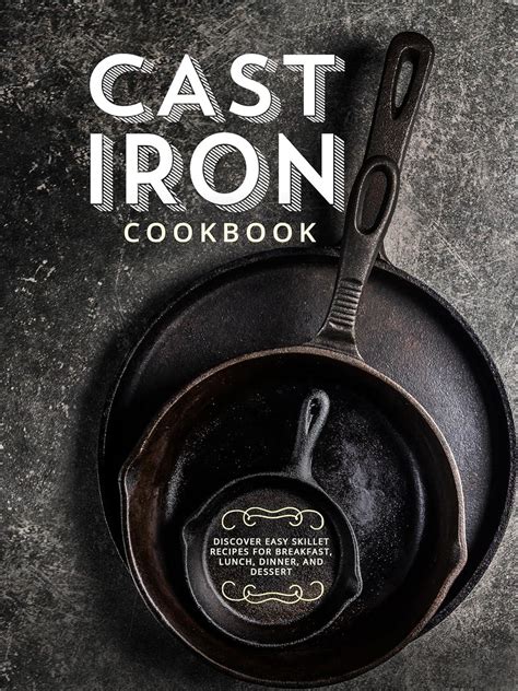 Cast Iron Cookbook 65 Simple and Easy Cast Iron Skillet Recipes Volume 2 Kindle Editon