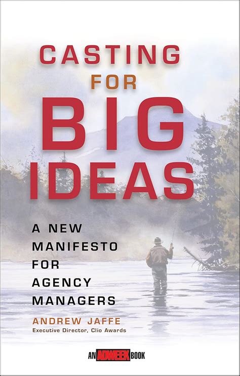 Casting for Big Ideas  A New Manifesto for Agency Managers 1st Edition Kindle Editon