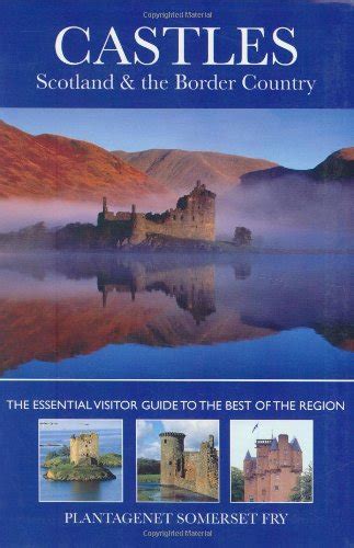 Castles Scotland and the English Borders The Essential Visitor Guide to the Best of the Region Epub