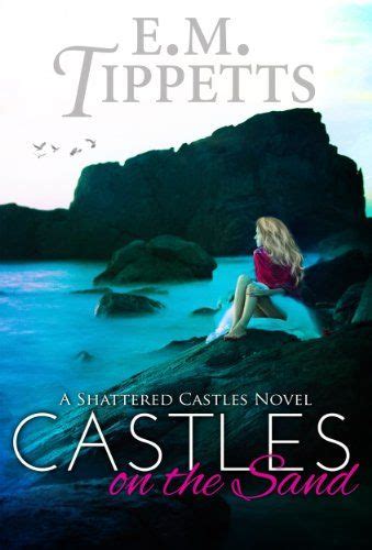 Castles on the Sand Shattered Castles Book 1