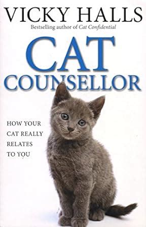 Cat Counsellor How Your Cat Really Relates to You Kindle Editon