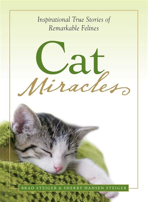 Cat Miracles Inspirational True Stories of Remarkable Felines Doc