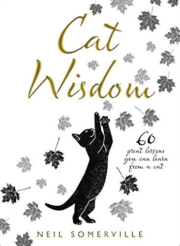 Cat Wisdom 60 great lessons you can learn from a cat Epub