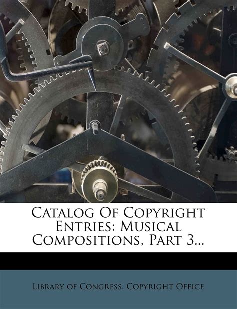 Catalog Of Copyright Entries Musical Compositions Part 3