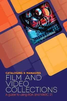 Cataloging And Managing Film And Video Collections
