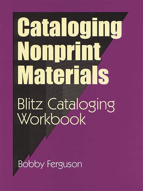 Cataloging Nonprint Materials Blitz Cataloging Workbook Kindle Editon