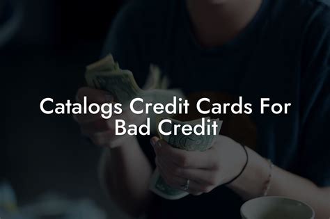 Catalogs With Instant Credit For Bad Credit