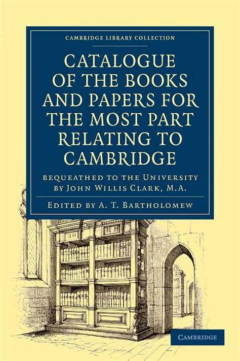 Catalogue of the Books and Papers for the Most Part Relating to the University Kindle Editon