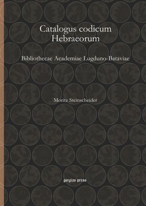 Catalogus Codicum Hebraeorum Bibliothecae Academicae Lugduno-Batavae... Reader