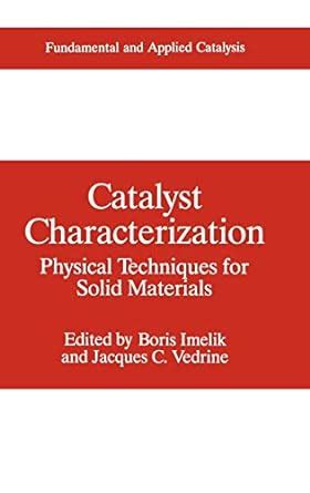 Catalyst Characterization Physical Techniques for Solid Materials 1st Edition Kindle Editon