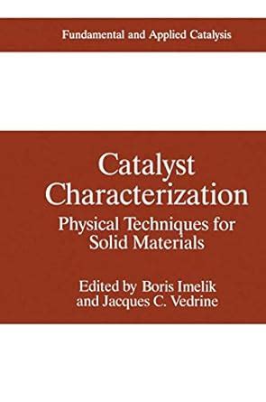 Catalyst Characterization Physical Techniques for Solid Materials 1st Edition Kindle Editon