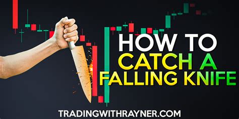 Catch the Falling Knife: 2023's Guide to Navigating Market Downturns