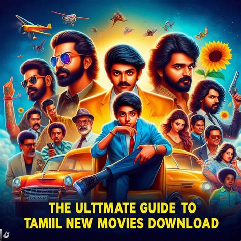 Catch the Latest Tamil Blockbusters: Your Guide to Safe and Legal Movie Streaming in 2024!