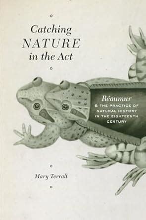 Catching Nature in the Act Natural History in the Eighteenth Century PDF