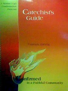 Catechist s Guide Confirmed in a Faithful Community Reader