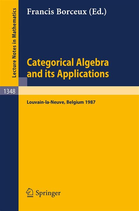 Categorical Algebra and its Applications Proceedings of a Conference Epub