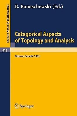 Categorical Aspects of Topology and Analysis Proceedings of an International Conference Held at Carl Kindle Editon