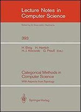 Categorical Methods in Computer Science With Aspects from Topology Epub