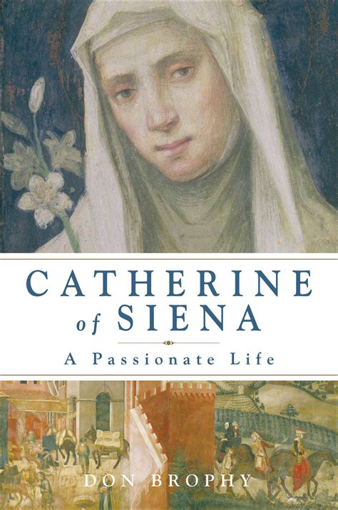 Catherine of Siena: A Passionate Life Kindle Editon