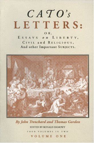 Cato s Letters Essays on Liberty v 1 Reader