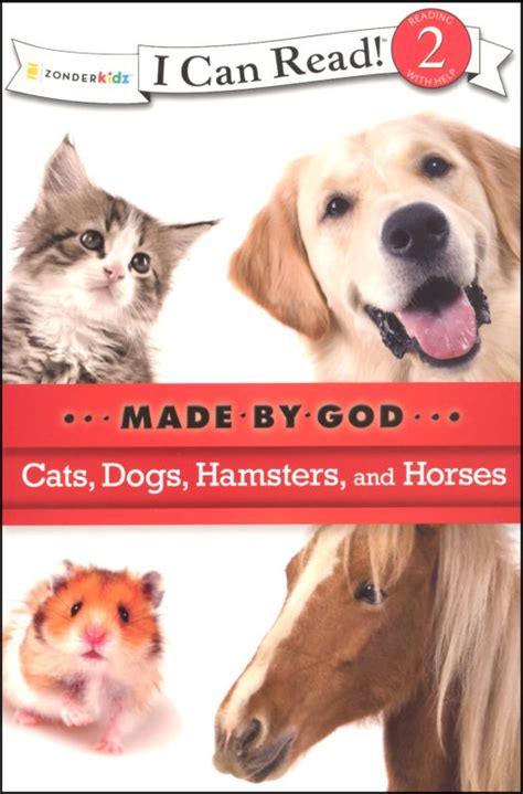 Cats, Dogs, Hamsters, and Horses (I Can Read! / Made By God) Reader