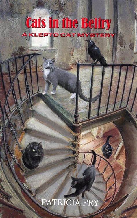 Cats in the Belfry A Klepto Cat Mystery Book 24 Reader