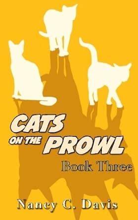 Cats on the Prowl 3 A Cat Detective Cozy Mystery Series Volume 3 Doc