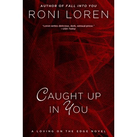 Caught Up in You A Loving on the Edge Novel Reader