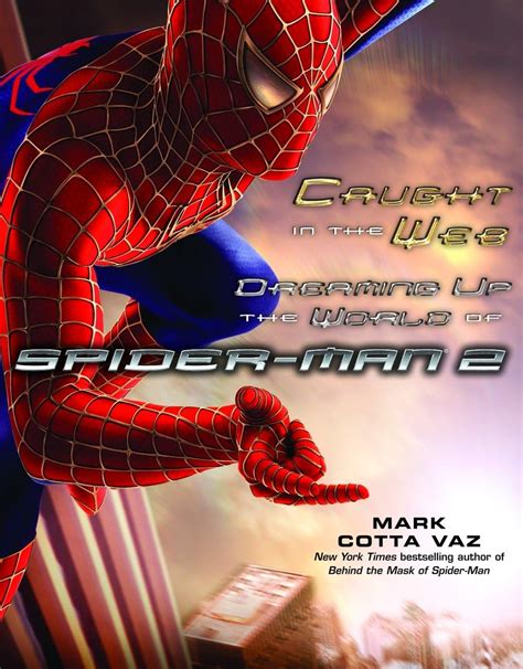 Caught in the Web Dreaming Up the World of Spider-Man 2 Kindle Editon