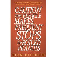 Caution This Vehicle Makes Frequent Stops For Boiled Peanuts Reader