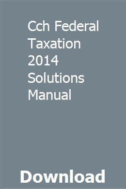 Cch Federal Taxation 2014 Solutions Manual Doc