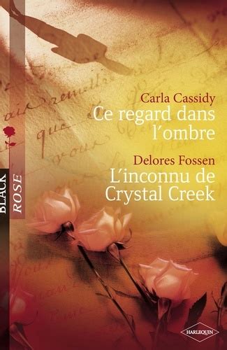 Ce regard dans l ombre L inconnu de Crystal Creek Harlequin Black Rose French Edition Kindle Editon