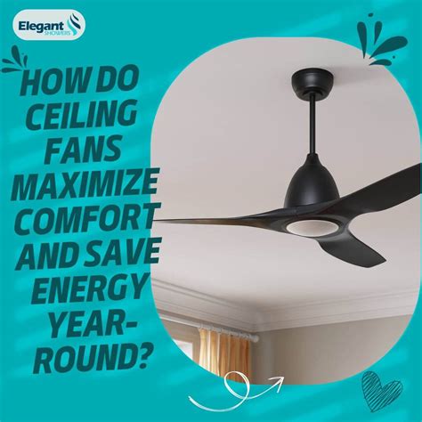 Ceiling Fan Direction: A Guide to Maximizing Comfort and Energy Efficiency