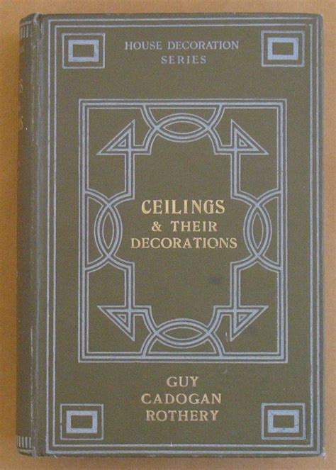 Ceilings and Their Decoration Art and Archaeology Classic Reprint