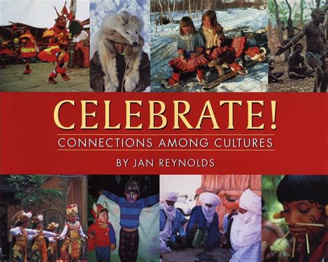 Celebrate!: Connections Among Cultures Kindle Editon