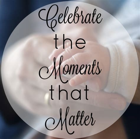 Celebrate the Moment: