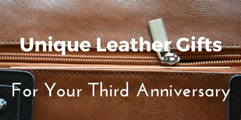 Celebrating Three Years of Matrimony: A Leather Anniversary Gift Guide