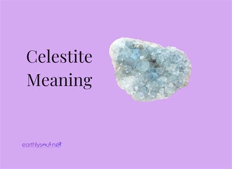 Celestite Meaning: A Journey into the Mystical and Healing Realm