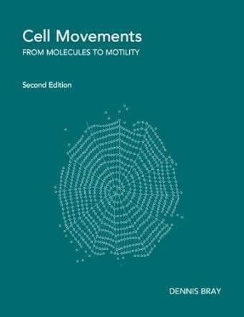 Cell Movements From Molecules to Motility 2nd Edition Reader