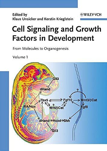 Cell Signaling and Growth Factors in Development From Molecules to Organogenesis Reader