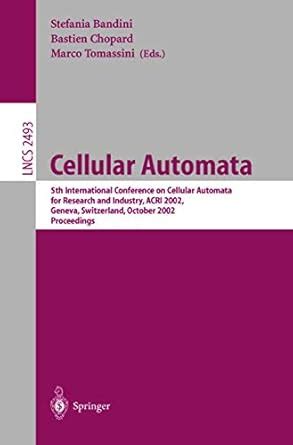 Cellular Automata 5th International Conference on Cellular Automata for Research and Industry Kindle Editon