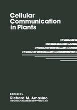 Cellular Communication in Plants 1st Edition Reader